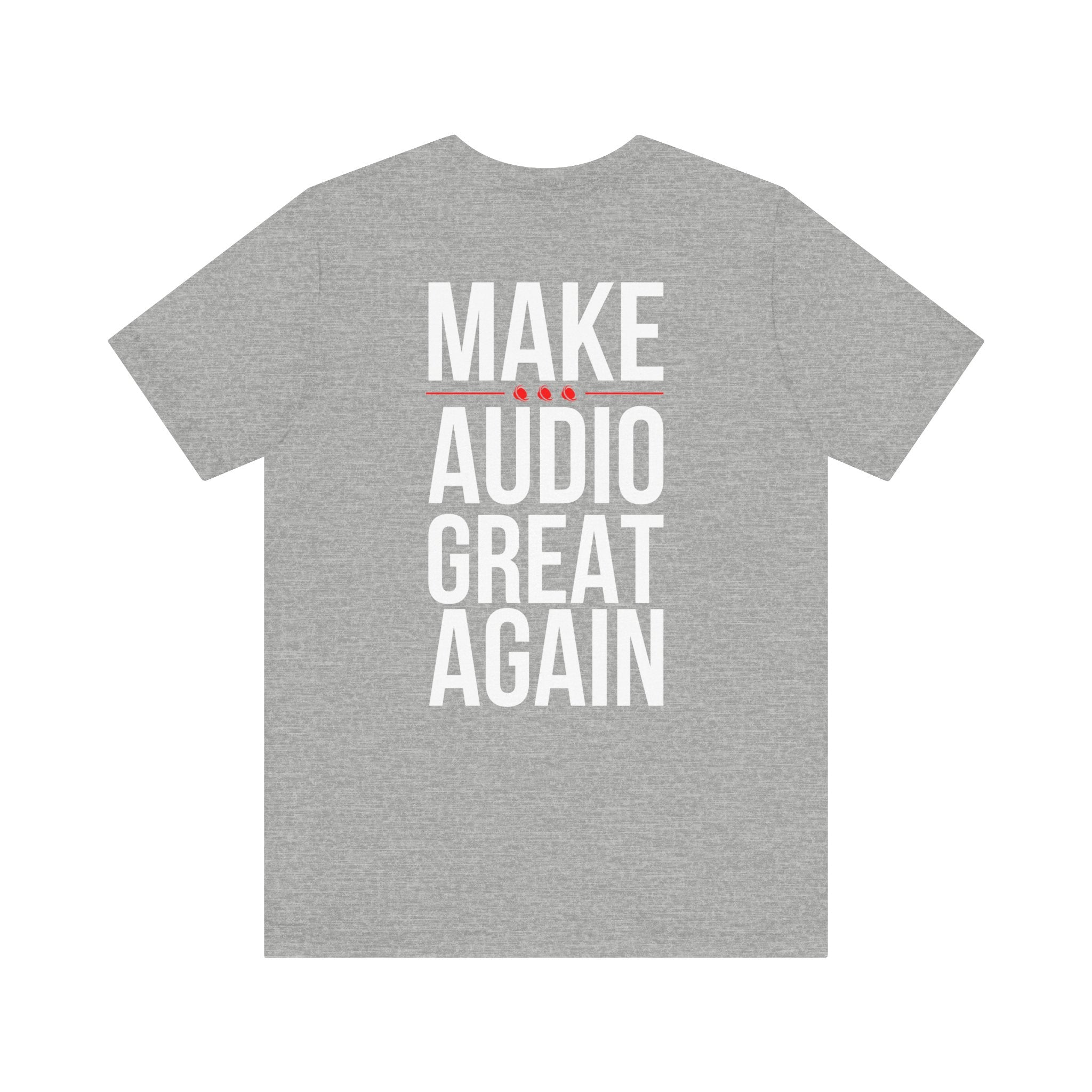 Make Audio Great Again Tee