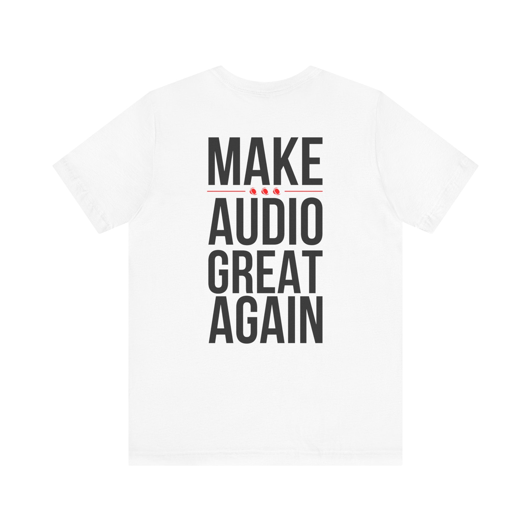 Make Audio Great Again Tee