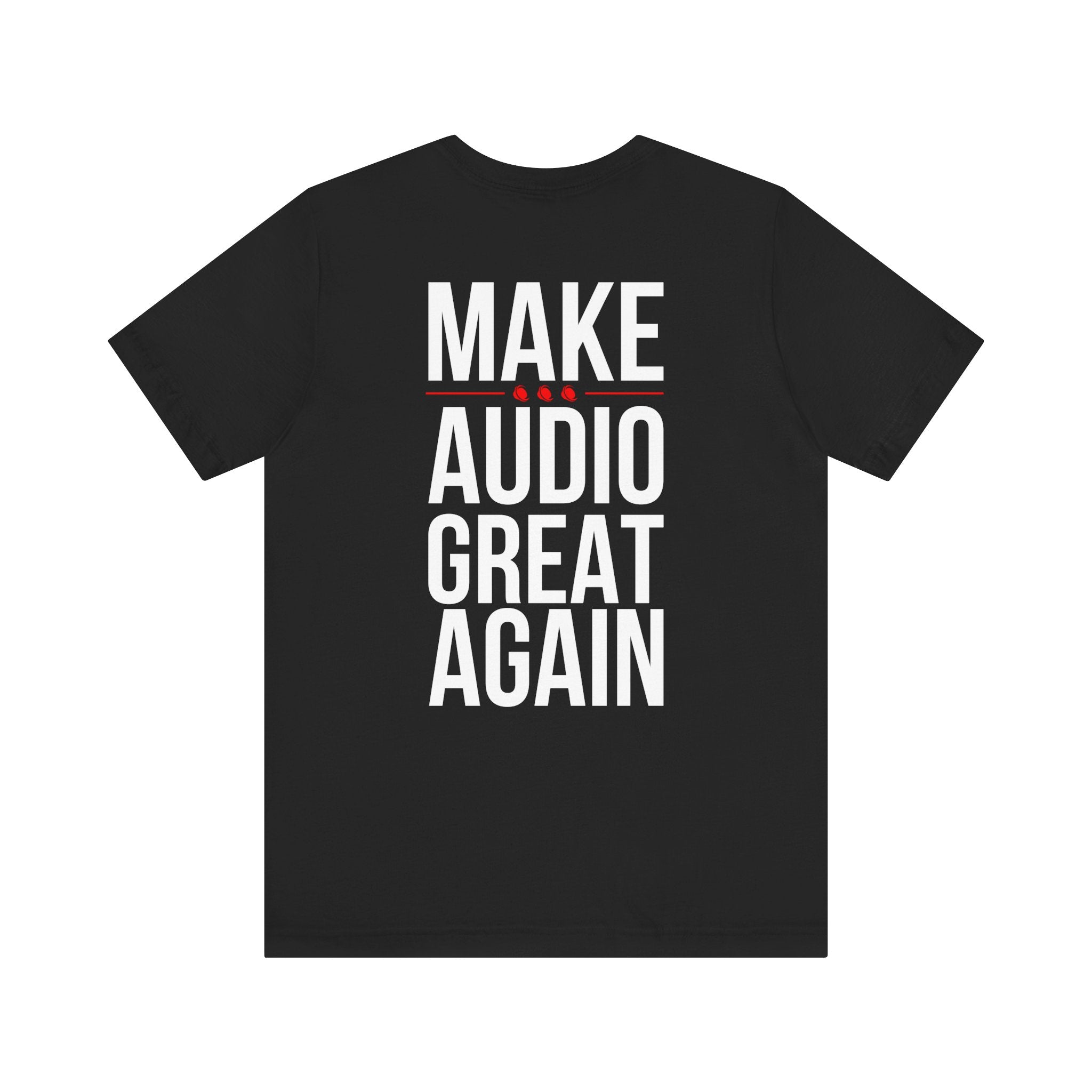 Printify T-Shirt Black / XS Make Audio Great Again Tee