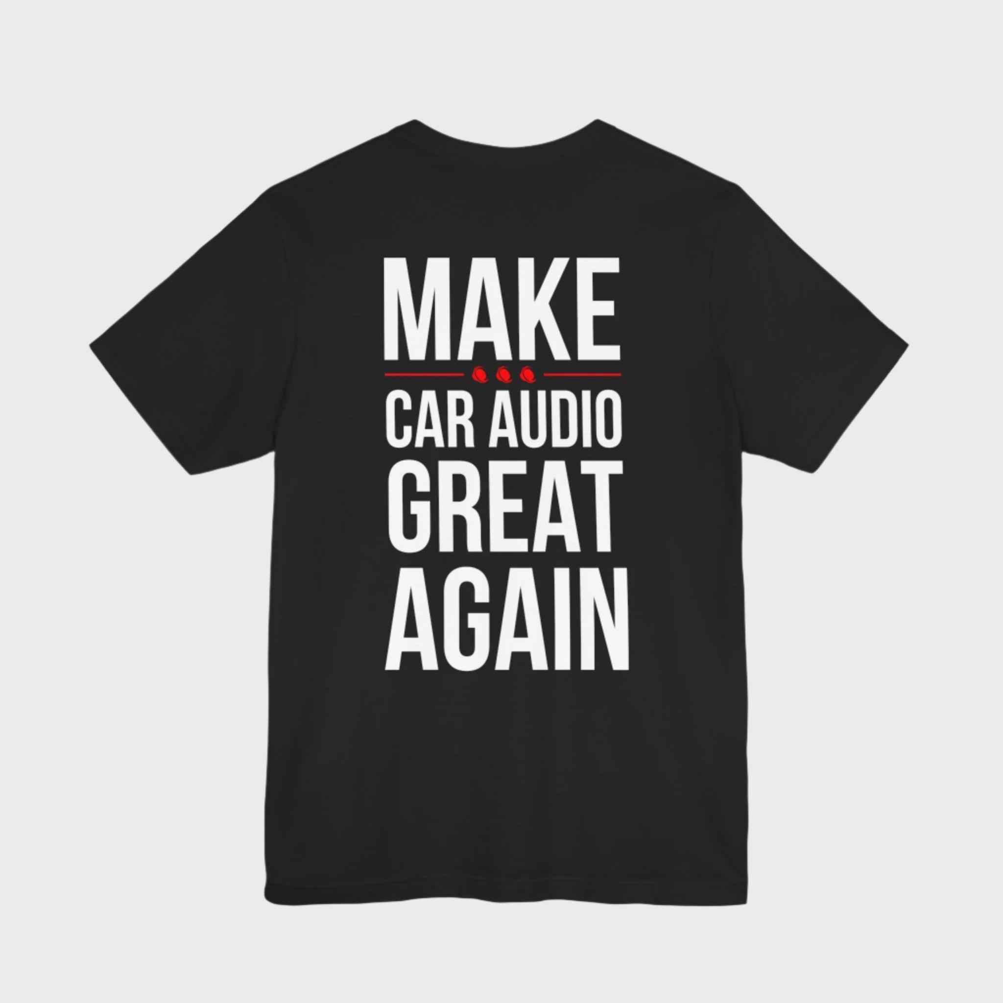 Printify T-Shirt Black / XS Make Car Audio Great Again Tee